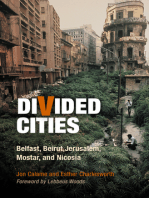 Divided Cities: Belfast, Beirut, Jerusalem, Mostar, and Nicosia