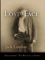 Lost Face: Lost Face, Trust, That Spot, Flush of Gold, The Passing of Marcus O'Brien, The Wit of Porportuk, To Build a Fire