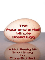 The Four and a Half Minute Boiled Egg: Alfred and Bertha's Marvellous Twenty-First Century Life, #1