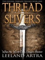 Thread Slivers: Ticca & Lebuin's original epic fantasy and science fiction adventure series, #1