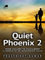 Quiet Phoenix 2: From Failure to Fulfilment: A Memoir of an Introverted Child: Quiet Phoenix, #2