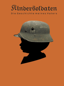 Kindersoldaten: Die Geschichte meines Vaters