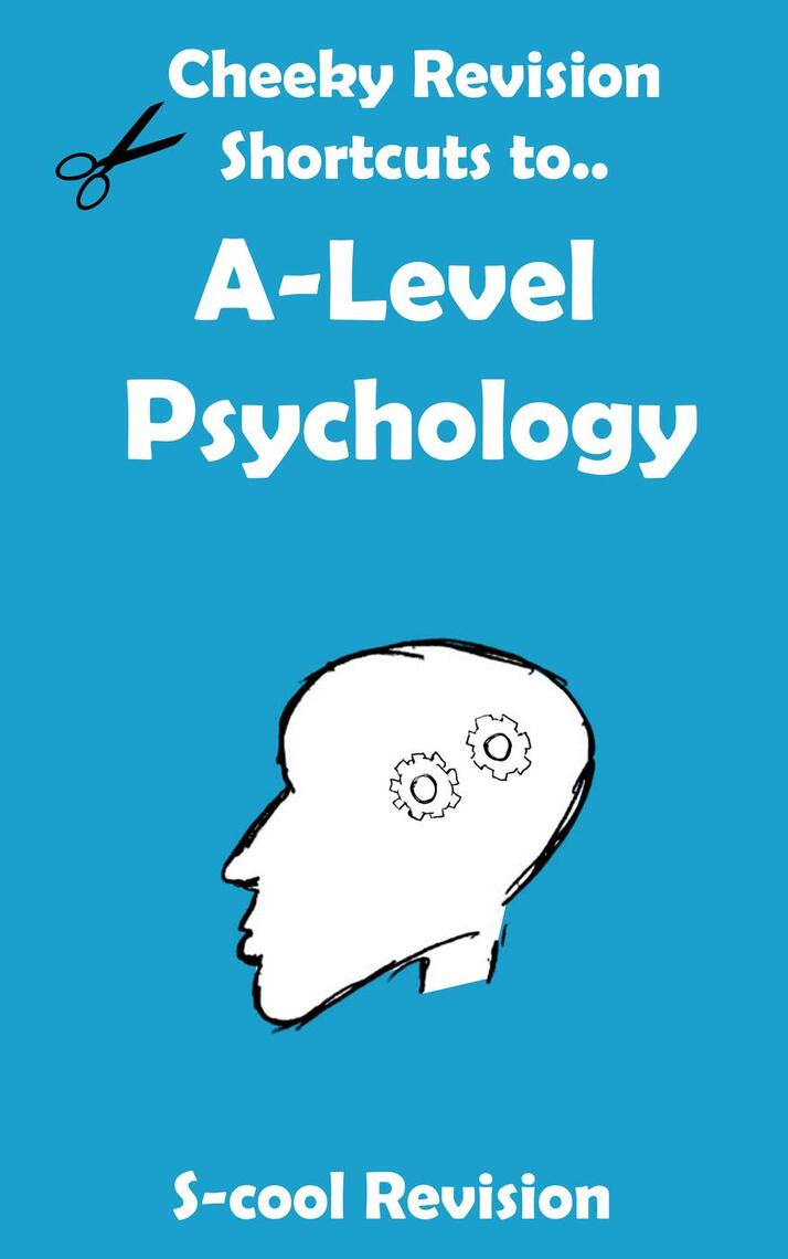 A level Psychology Revision (Cheeky Revision Shortcuts) by Scool