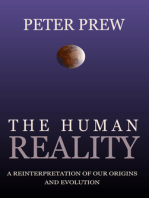 The Human Reality: A Reinterpretation of Our Origins and Evolution