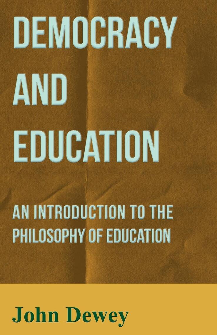 Democracy and Education by John Dewey - Ebook | Everand