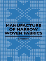 Manufacture of Narrow Woven Fabrics - Ribbons, Trimmings, Edgings, Etc. - Giving Description of the Various Yarns Used, the Construction of Weaves and Novelties in Fabrics Structures, also Desriptive Matter as to Looms, Etc.