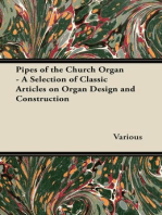 Pipes of the Church Organ - A Selection of Classic Articles on Organ Design and Construction