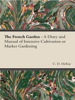 The French Garden - A Diary and Manual of Intensive Cultivation or Market Gardening