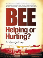 BEE: Helping or Hurting?
