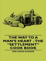 The Way to a Man's Heart - The Settlement Cook Book
