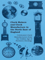 Clock Makers and Clock Manufacture in the North East of England - Celebrated Clock Manufacturers from the Golden Age of Northern Horology