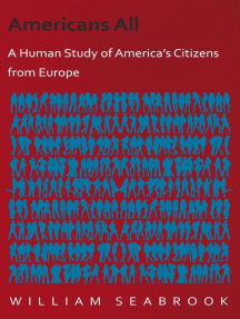 Americans All - A Human Study of America's Citizens from Europe