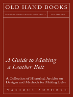 A Guide to Making a Leather Belt - A Collection of Historical Articles on Designs and Methods for Making Belts