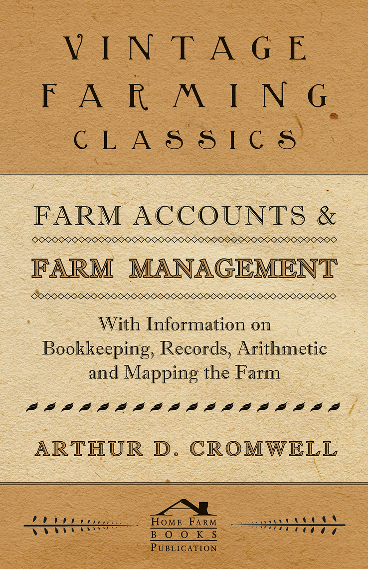 Farm Accounts and Farm Management With Information on Book Keeping