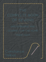 The Complete Book of Sewing - Dressmaking and Sewing for the Home Made Easy