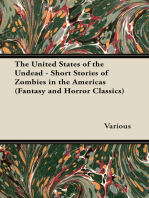 The United States of the Undead - Short Stories of Zombies in the Americas (Fantasy and Horror Classics)