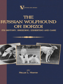 Borzoi - The Russian Wolfhound. Its History, Breeding, Exhibiting ...