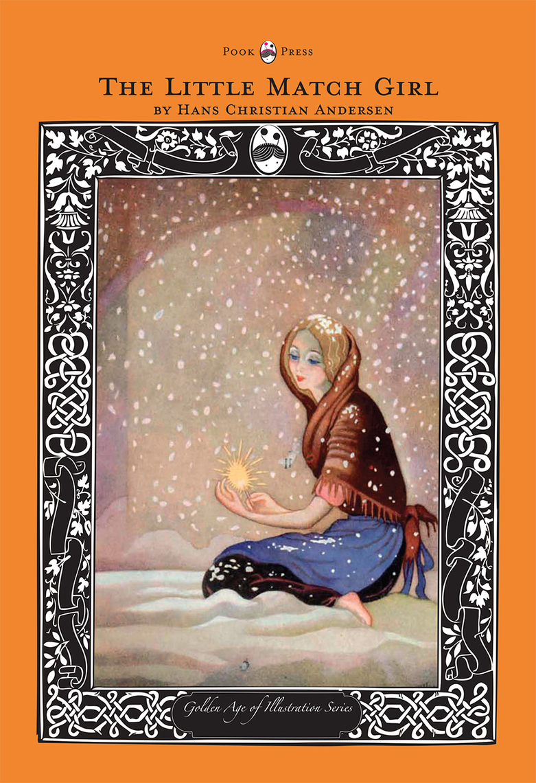 Read The Little Match Girl The Golden Age of Illustration Series