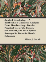 Applied Graphology - A Textbook on Character Analysis From Handwriting - For the Practical Use of the Expert, the Student, and the Layman Arranged in Form for Ready Reference