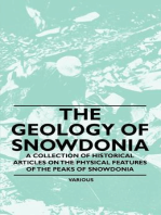 The Geology of Snowdonia - A Collection of Historical Articles on the Physical Features of the Peaks of Snowdonia