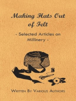 Making Hats out of Felt - Selected Articles on Millinery