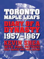 Toronto Maple Leafs: Diary of a Dynasty, 1957--1967