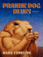 Prairie Dog Blues: A Novel