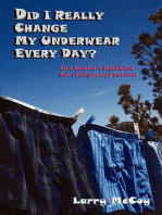 Did I Really Change My Underwear Every Day?: One Geezer's Handbook for (Temporary) Survival