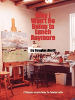 Why I Won't Be Going To Lunch Anymore: 21 Stories of the Santa Fe Painter's Life