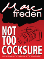 Not Too Cocksure: The Truth from the Dark Side of the Bright Lights
