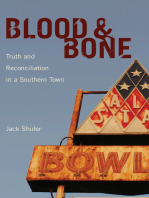 Blood and Bone: Truth and Reconciliation in a Southern Town