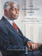 The Magnificent Mays: A Biography of Benjamin Elijah Mays