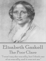 Elizabeth Gaskell - The Poor Clare: “I won't say she was silly, but I think one of us was silly, and it was not me.”