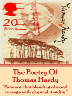 Thomas Hardy, The Poetry Of: "Patience, that blending of moral courage with physical timidity."