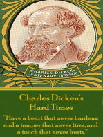 Hard Times, By Charles Dickens: "Have a heart that never hardens, and a temper that never tires, and a touch that never hurts."