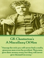 A Miscellany Of Men: "Among the rich you will never find a really generous man even by accident. They may give their money away, but they will never give themselves away."