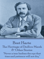 The Heritage of Dedlow Marsh & Other Stories: "Never a tear bedims the eye that time and patience will not dry."