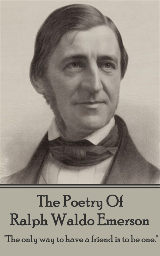 The Poetry Of Ralph Waldo Emerson by Ralph Waldo Emerson (Ebook) - Read ...