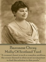 Molly Of Scotland Yard: “A woman's heart is such a complex problem - the owner thereof is often most incompetent to find the solution to this puzzle.”