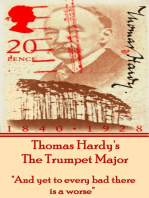The Trumpet Major: "And yet to every bad there is a worse."