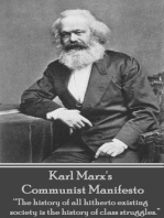 Communist Manifesto: “The history of all hitherto existing society is the history of class struggles.”