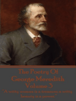 The Poetry Of George Meredith - Volume 3: “A witty woman is a treasure; a witty beauty is a power.”