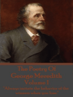 The Poetry Of George Meredith - Volume 1: "Always imitate the behavior of the winners when you lose."