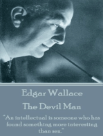 The Devil Man: “An intellectual is someone who has found something more interesting than sex.”