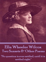 Two Sunsets & Other Poems: "No question is ever settled, until it is settled right."