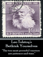 Leo Tolstoy - Bethink Yourselves: “The two most powerful warriors are patience and time.”