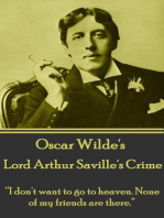 Lord Arthur Saville's Crime: “I don't want to go to heaven. None of my friends are there.”