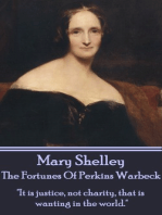 The Fortunes Of Perkin Warbeck: "It is justice, not charity, that is wanting in the world."