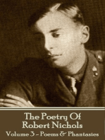 The Poetry Of Robert Nichols - Volume 3