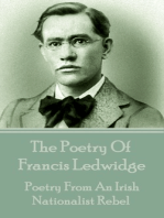 The Poetry Of Francis Ledwidge: Poetry From An Irish Nationalist Rebel
